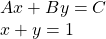  \begin{array}{l}Ax+By=C\\ x+y=1\end{array}