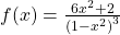 f\text{″}(x)=\frac{6{x}^{2}+2}{{(1-{x}^{2})}^{3}}