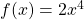 f(x)=2{x}^{4}