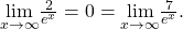 \underset{x\to \infty }{\text{lim}}\frac{2}{{e}^{x}}=0=\underset{x\to \infty }{\text{lim}}\frac{7}{{e}^{x}}.