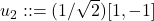 u_2: := (1/\sqrt{2})[1,-1]