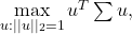 \max\limits_{u: ||u||_2=1} u^T \sum u,