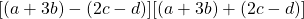 [(a+3b)-(2c-d)][(a+3b)+(2c-d)]