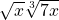 \sqrt{x}\sqrt[3]{7x}