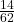\frac{14}{62}