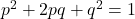 p^2 + 2pq + q^2 = 1
