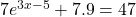 7{e}^{3x-5}+7.9=47