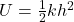 U=\frac{1}{2}kh^2