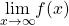 \underset{x\to \text{−}\infty }{\text{lim}}f(x)