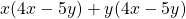 x(4x - 5y) + y(4x - 5y)