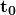 \mathbf{t_0}