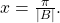 \,x=\frac{\pi }{|B|}.