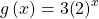 \,g\left(x\right)=3{\left(2\right)}^{x}\,