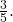 \,\frac{3}{5}.\,