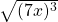 \sqrt{(7x)^3}