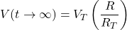 \[V(t \rightarrow \infty) = V_T \left(  \frac{R}{R_T}\right)\]