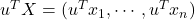 u^TX = (u^Tx_1, \cdots, u^Tx_n)