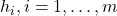 h_i, i=1, \ldots, m