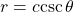 \,r=c\mathrm{csc}\,\theta \,