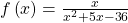 f\left(x\right)=\frac{x}{{x}^{2}+5x-36}