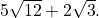  \,5\sqrt{12}+2\sqrt{3}.