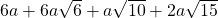 6a+6a\sqrt{6}+a\sqrt{10}+2a\sqrt{15}