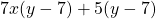 7x(y-7)+5(y-7)