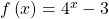 f\left(x\right)={4}^{x}-3