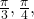 \,\frac{\pi }{3},\frac{\pi }{4},