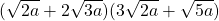 (\sqrt{2a}+2\sqrt{3a})(3\sqrt{2a}+\sqrt{5a})