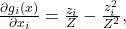 \frac{\partial g_i(x)}{\partial x_i} = \frac{z_i}{Z} - \frac{z_i^2}{Z^2},