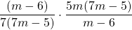 \dfrac{(m-6)}{7(7m-5)}\cdot \dfrac{5m(7m-5)}{m-6}