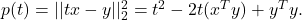 p(t) = ||tx-y||_2^2 = t^2 -2t(x^Ty) +y^Ty.