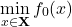 \[\min _{x \in \mathbf{X}} f_0(x)\]