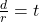 \frac{d}{r}=t