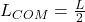 L_{COM} = \frac{L}{2}