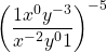 \left(\dfrac{1\cancel{x^0}y^{-3}}{x^{-2}\cancel{y^0}1}\right)^{-5} \\