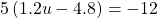 5\left(1.2u-4.8\right)=-12