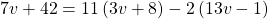 7v+42=11\left(3v+8\right)-2\left(13v-1\right)