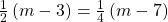 \frac{1}{2}\left(m-3\right)=\frac{1}{4}\left(m-7\right)