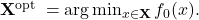 \mathbf{X}^{\text {opt }}=\arg \min _{x \in \mathbf{X}} f_0(x) .