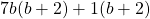 7b(b+2)+1(b+2)