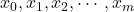 {x_0, x_1, x_2, \cdots, x_m}