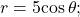 \,r=5\mathrm{cos}\,\theta ;\,