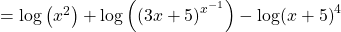 =\mathrm{log}\left({x}^{2}\right)+\mathrm{log}\left({\left(3x+5\right)}^{{x}^{-1}}\right)-\mathrm{log}{\left(x+5\right)}^{4}