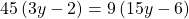 45\left(3y-2\right)=9\left(15y-6\right)