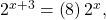 \,{2}^{x+3}=\left(8\right){2}^{x},