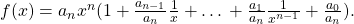 f(x)={a}_{n}{x}^{n}(1+\frac{{a}_{n-1}}{{a}_{n}}\frac{1}{x}+\text{…}+\frac{{a}_{1}}{{a}_{n}}\frac{1}{{x}^{n-1}}+\frac{{a}_{0}}{{a}_{n}}).