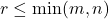 r \leq \min (m, n)