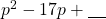 p^2-17p+\underline{\phantom{00}}